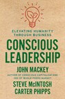 Conscious Leadership - John Mackey ; Steve Mcintosh ; Carter Phipps - 9780593083628