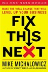 Fix This Next - Mike Michalowicz - 9780593084427
