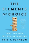 The Elements of Choice - Eric J. Johnson - 9780593084458