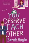 You Deserve Each Other - Sarah Hogle - 9780593085424