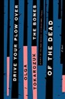 Drive Your Plow Over the Bones of the Dead - TOKARCZUK,  Olga ; Lloyd-Jones, Antonia - 9780593086407