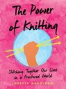 The Power of Knitting - Loretta (Loretta Napoleoni) Napoleoni - 9780593087190