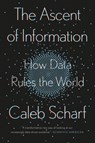 The Ascent of Information - Caleb Scharf - 9780593087251