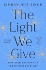 The Light We Give - Simran Jeet Singh - 9780593087978