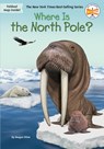 Where Is the North Pole? - Megan Stine ; Who HQ - 9780593093245