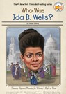 Who Was Ida B. Wells? - Sarah Fabiny ; Who HQ - 9780593093351