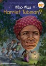 Who Was Harriet Tubman? - Yona Zeldis McDonough ; Who HQ - 9780593097243