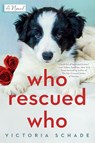 Who Rescued Who - Victoria Schade - 9780593098837