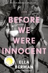 Before We Were Innocent - Ella Berman - 9780593099544