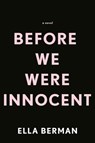 Before We Were Innocent: Reese's Book Club - Ella Berman - 9780593099568