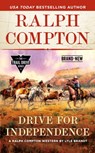 Ralph Compton Drive for Independence - Lyle Brandt ; Ralph Compton - 9780593100806