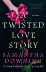 A Twisted Love Story - Samantha Downing - 9780593101018