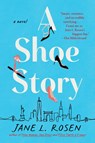 A Shoe Story - Jane L. Rosen - 9780593102114