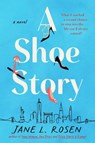 A Shoe Story - Jane L. Rosen - 9780593102121