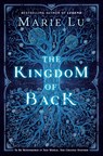 The Kingdom of Back - Marie Lu - 9780593110591