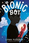 The Bionic Boy - Lynn Plourde - 9780593111383
