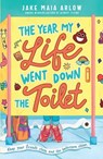 The Year My Life Went Down the Toilet - Jake Maia Arlow - 9780593112977