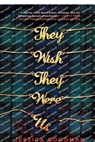 They Wish They Were Us - Jessica Goodman - 9780593114315