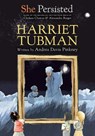 She Persisted: Harriet Tubman - Andrea Davis Pinkney ; Chelsea Clinton - 9780593115664