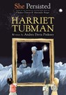 She Persisted: Harriet Tubman - Andrea Davis Pinkney ; Chelsea Clinton - 9780593115671