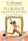 She Persisted: Florence Griffith Joyner - Rita Williams-Garcia - 9780593115954