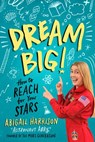 Dream Big! - Abigail Harrison - 9780593116777