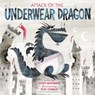 Attack of the Underwear Dragon - Scott Rothman - 9780593119914