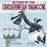 Return of the Underwear Dragon - Scott Rothman ; Pete Oswald - 9780593119921