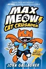 Max Meow: Cat Crusader Book 1 - John Gallagher - 9780593121054