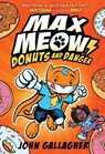 Max Meow 2: Donuts and Danger - GALLAGHER,  John - 9780593121092