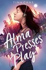 Alma Presses Play - Tina Cane - 9780593121160