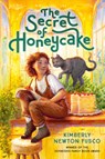 The Secret of Honeycake - Kimberly Newton Fusco - 9780593121771