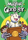 Mayor Good Boy - Dave Scheidt ; Miranda Harmon - 9780593124888