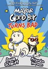 Mayor Good Boy Turns Bad - Dave Scheidt ; Miranda Harmon - 9780593124925