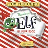 There's an Elf in Your Book: An Interactive Christmas Book for Kids and Toddlers - Tom Fletcher - 9780593125113