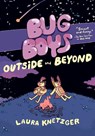 Bug Boys: Outside and Beyond: (A Graphic Novel) - KNETZGER,  Laura - 9780593125359