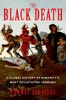 The Black Death: A Global History of Humanity's Most Devastating Pandemic - Thomas Asbridge - 9780593129166