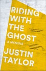 Riding with the Ghost - Justin Taylor - 9780593129302