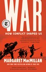 War: How Conflict Shaped Us - Margaret MacMillan - 9780593132371
