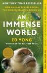 An Immense World: How Animal Senses Reveal the Hidden Realms Around Us - Ed Yong - 9780593133255