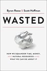 Wasted - Byron Reese ; Scott Hoffman - 9780593135181