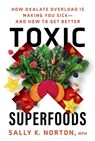 Toxic Superfoods - Sally Norton - 9780593139585
