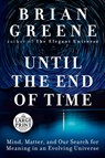 Until the End of Time - Brian Greene - 9780593171721