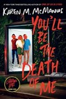 You'll Be the Death of Me - Karen M. McManus - 9780593175897