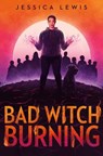 Bad Witch Burning - Jessica Lewis - 9780593177389