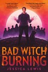Bad Witch Burning - Jessica Lewis - 9780593177396