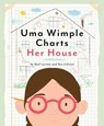 Uma Wimple Charts Her House - Reif Larsen ; Ben Gibson - 9780593181188