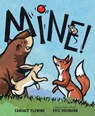Mine! - Candace Fleming ; Eric Rohmann - 9780593181669