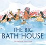 The Big Bath House - Kyo Maclear ; Gracey Zhang - 9780593181959