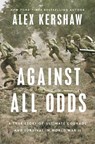 Against All Odds - Alex Kershaw - 9780593183748